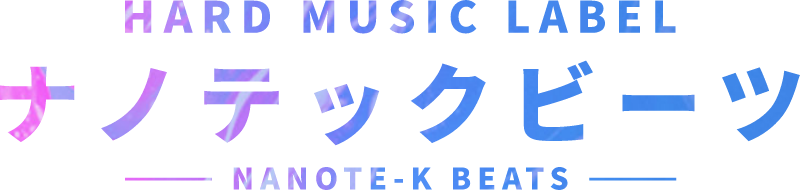 HARD MUSIC LABEL.ナノテックビーツ NANOTE-K BEATS